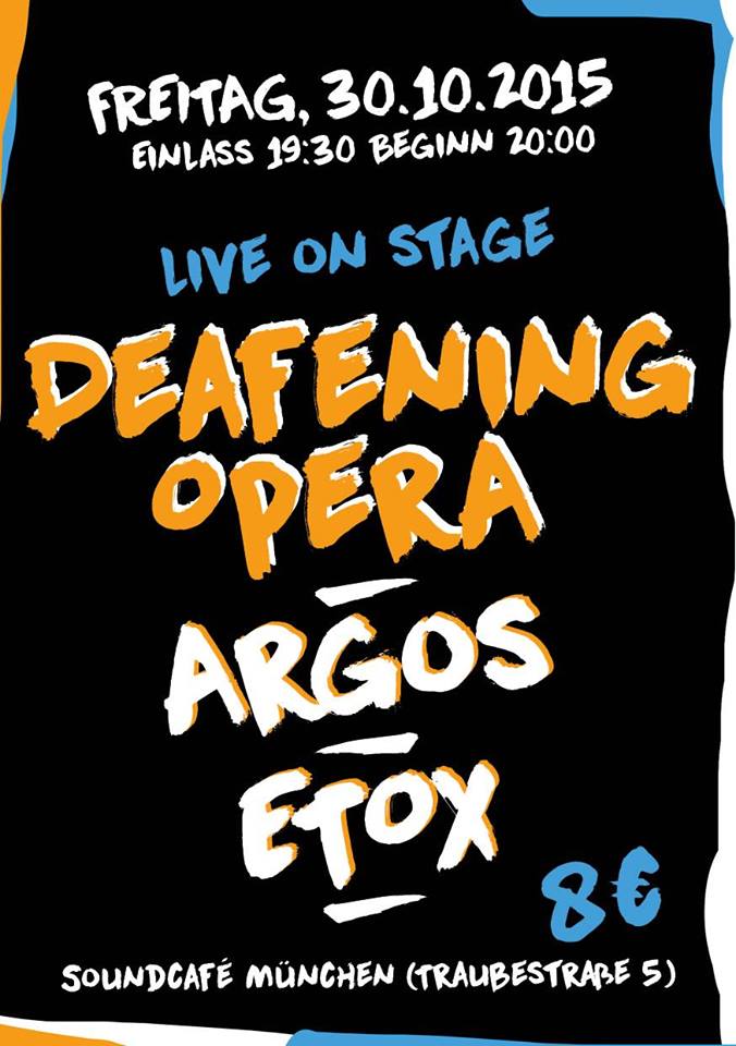 Argos et Deafening Opera à Munich