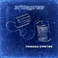 3RDegree - Narrow-Caster