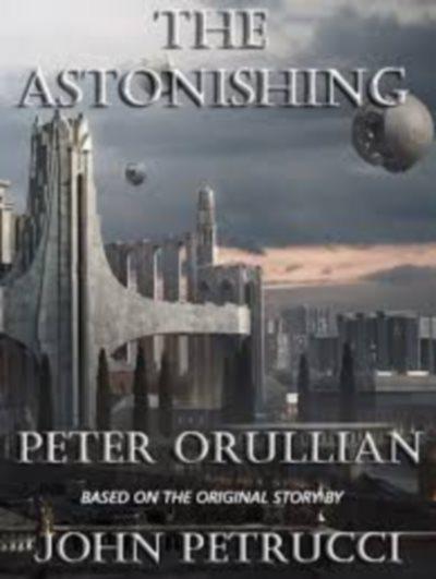 Peter Orullian - The Astonishing