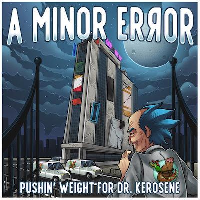 2019 - Pushin' Weight for Dr. Kerosene