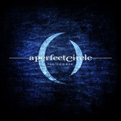 A Perfect Circle - Doomed