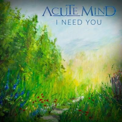 Acute Mind - I Need You