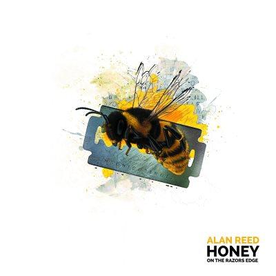 Alan Reed - Honey On The Razer Edge