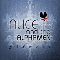 Alice and the Alphamen - Flowers