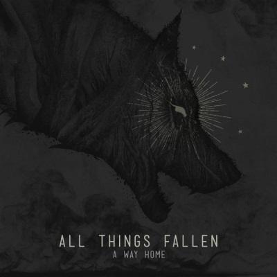 All Things Fallen -  A Way Home