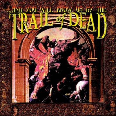 1998 - And You Will Know Us By The Trail Of The Dead
