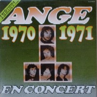 Ange - Ange en concert 1970-1971