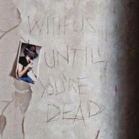 2012 - With Us Until You re Dead