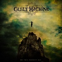 Guilt Machine - On This Perfect Day