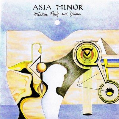 Asia Minor - Between Flesh And Divine