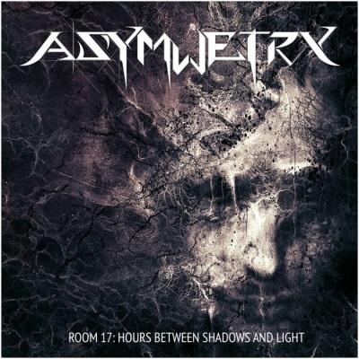 Asymmetry - Room 17- Hours Between Shadows and Light