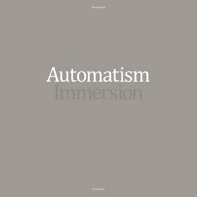 Automatism - Immersion