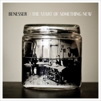 Benesser - The Start Of Something New