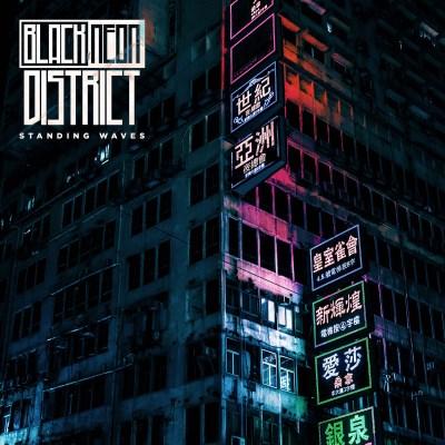 Black Neon District - Standing Waves