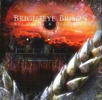 Brighteye Brison - Believers and Deceivers