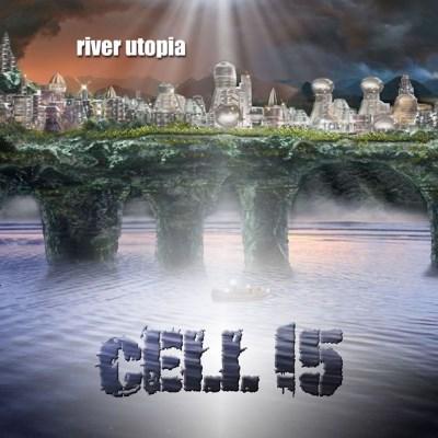 CELL15 - River Utopia