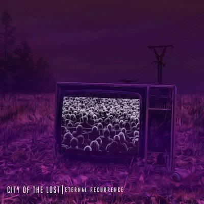 City Of The Lost - Eternal Recurrence