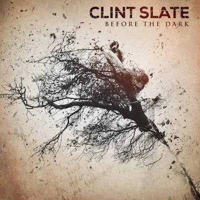 Clint Slate - Before The Dark