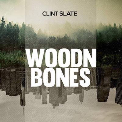 Clint Slate - Woodn Bones