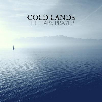 Cold Lands - The Liars Prayer