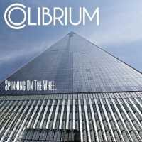 Colibrium - Spinning on the Wheel