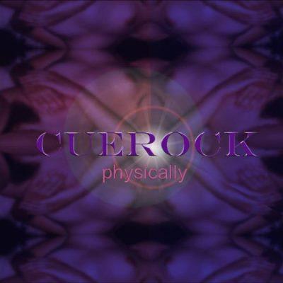 Cuerock -  Physically