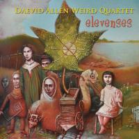 Daevid Allen Weird Quartet - Elevenses 