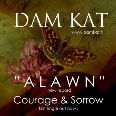 Dam Kat -  Courage and Sorrow