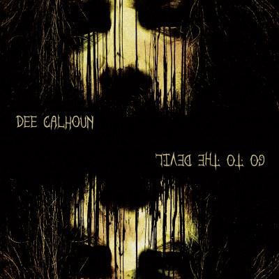 Dee Calhoun - Go to the Devil