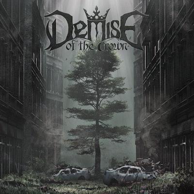 Demise of the Crown - Life In The City