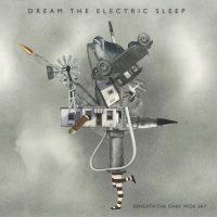 Dream The Electric Sleep - Beneath The Dark Wide Sky