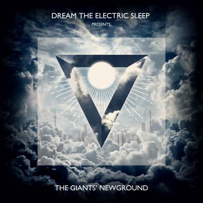 Dream The Electric Sleep - The Giants' Newground