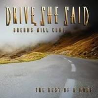 Drive, she said - Dreams Will Come - the Best of & More