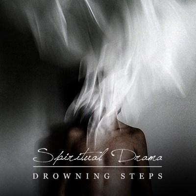 Drowning Steps - Spiritual Drama