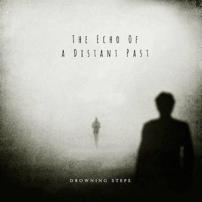 Drowning Steps - The Echo of a Distant Past