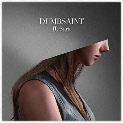 Dumbsaint - Disappearance In A Minor Role - Part II Sara