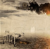 Effloresce - Coma Ghosts