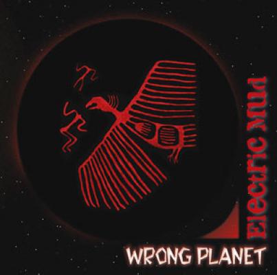 Electric Mud - Wrong Planet