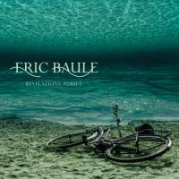 Eric Baule  - Revelations Adrift