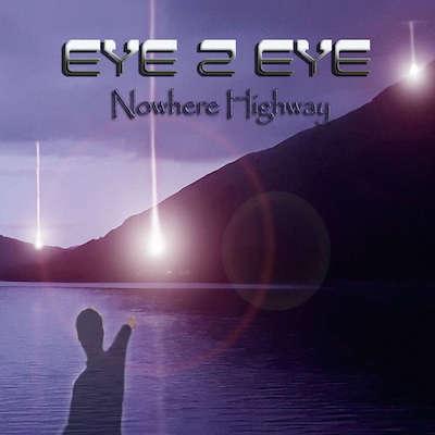 Eye 2 Eye - Nowhere Highway