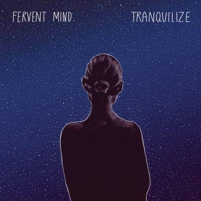 Fervent Mind - Tranquilize