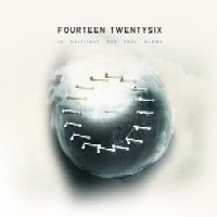 Fourteen Twenty Six - In Halflight Our Soul Glows