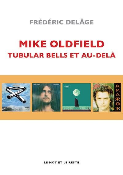 Frédéric Delage - Mike Oldfield Tubular Bells et au-delà