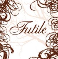 2007 - Futile