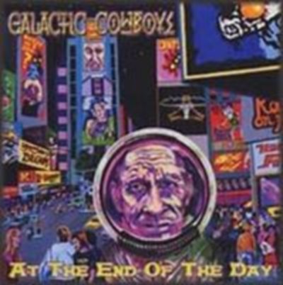 Galactic Cowboys - At the End of the Day