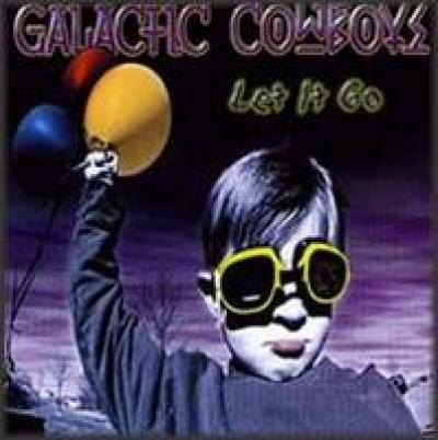 Galactic Cowboys - Let it go