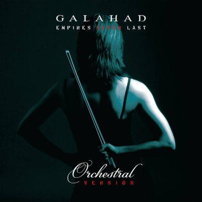 Galahad - Empires Never Last - Orchestral Version