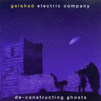 Galahad - De - Constructing Ghosts