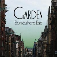 Garden - Somewhere Else