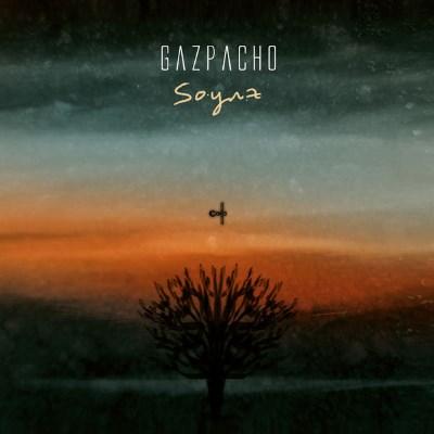 Gazpacho - Soyuz